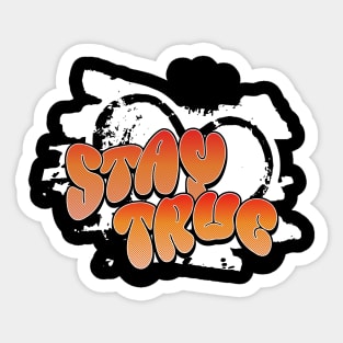 Courageous Passion: "STAY TRUE" Sticker